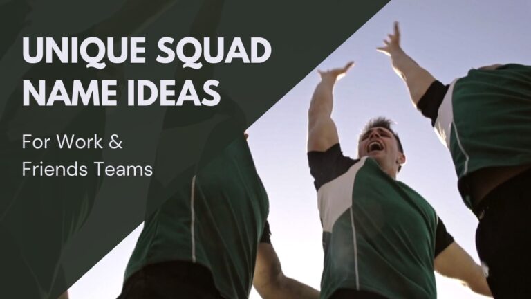 350 Memorable Unique Squad Name Ideas For Work Friends Teams