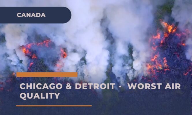 Chicago And Detroit Top The Worlds Worst Air Quality List Canadian Wildfires Impact 7544