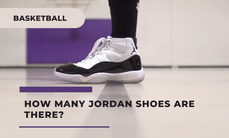 How Many Jordan Shoes Are There? - Every Model in Chronological Order