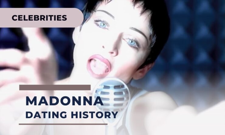 How many men did Madonna date - List History