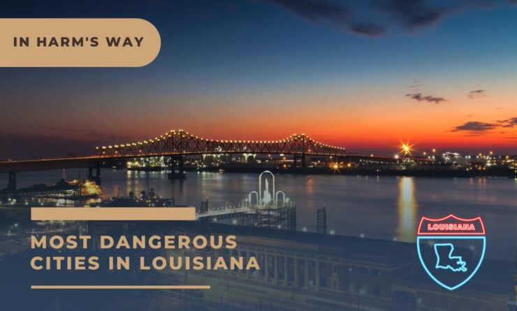 10 Most Dangerous Cities In Louisiana 2023 In Harm s Way