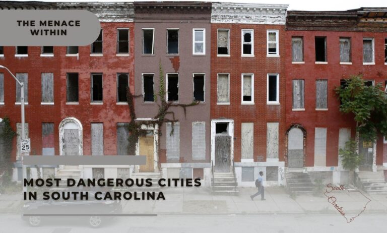 10 Most Dangerous Cities In South Carolina 2024 The Menace Within   South Carolina Dangerous Cities 1 768x462 