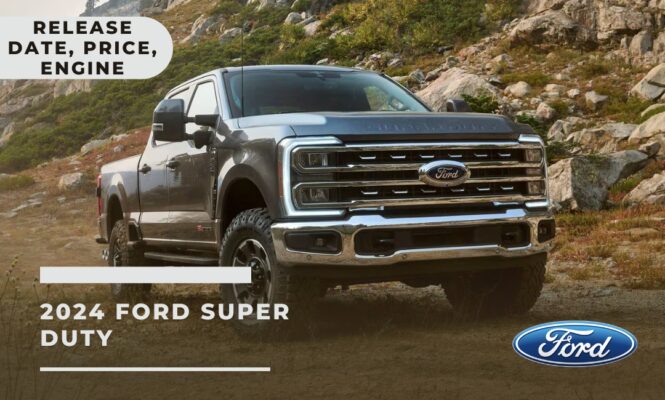 Beast on Wheels 2024 Ford Super Duty: Release Date, Price, Engine